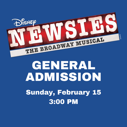 Winter Musical - Newsies - Sunday, February 15